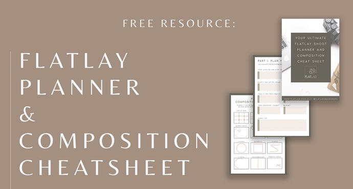 Free Resource: Flatlay Shoot Planner + Bonus Composition Cheatsheet + Styling Checklist